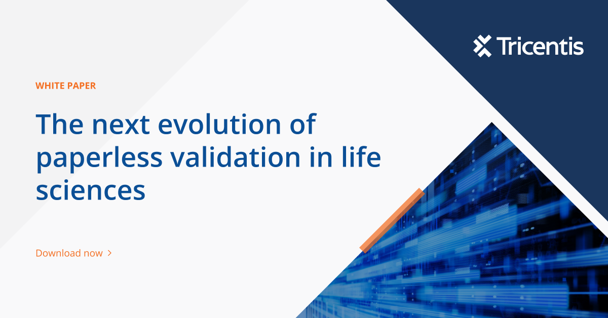 The Next Evolution Of Paperless Validation In Life Sciences - Tricentis