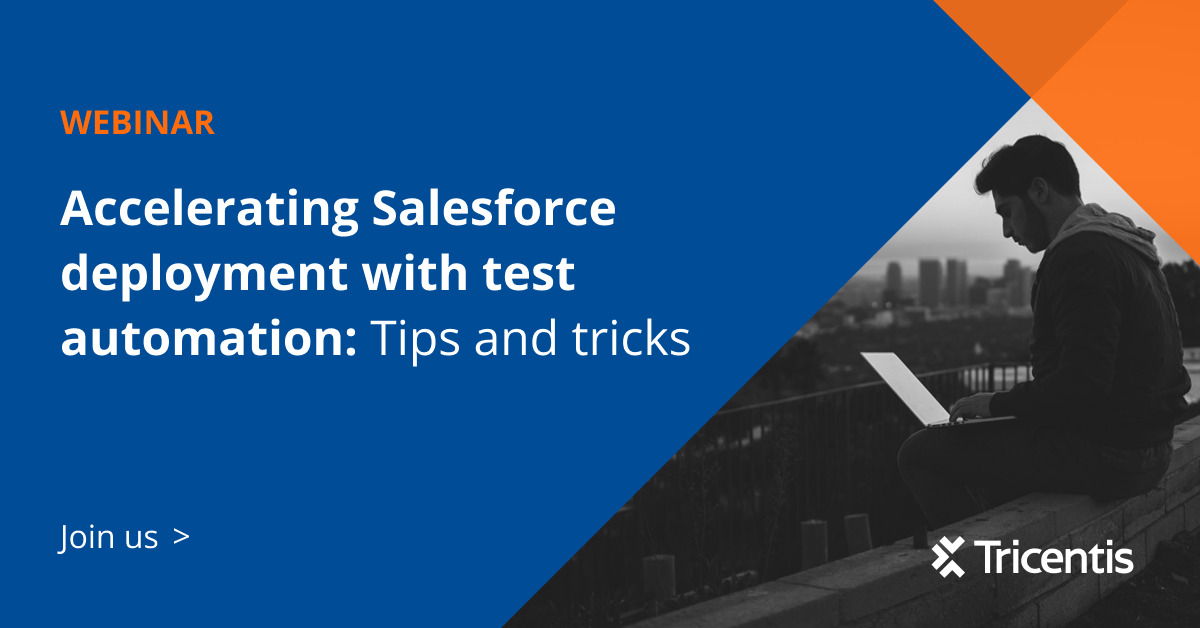 Accelerating Salesforce deployment with test automation: Tips and ...