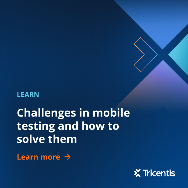 7 Challenges in Mobile Testing and how to solve them - Tricentis