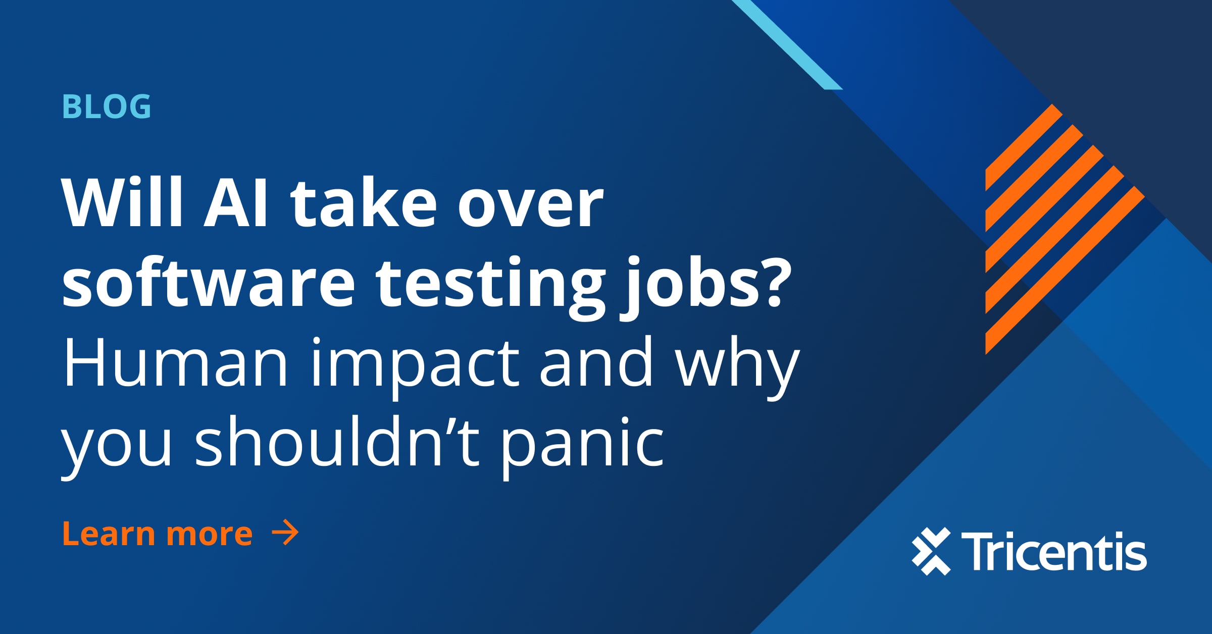 Ai impact on testing jobs why we shouldn t panic tricentis