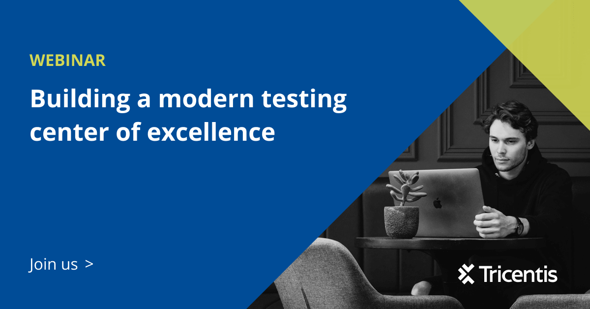 Building a modern testing center of excellence - Tricentis