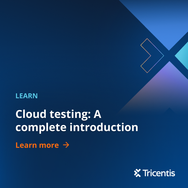 Cloud testing: A complete guide - Tricentis