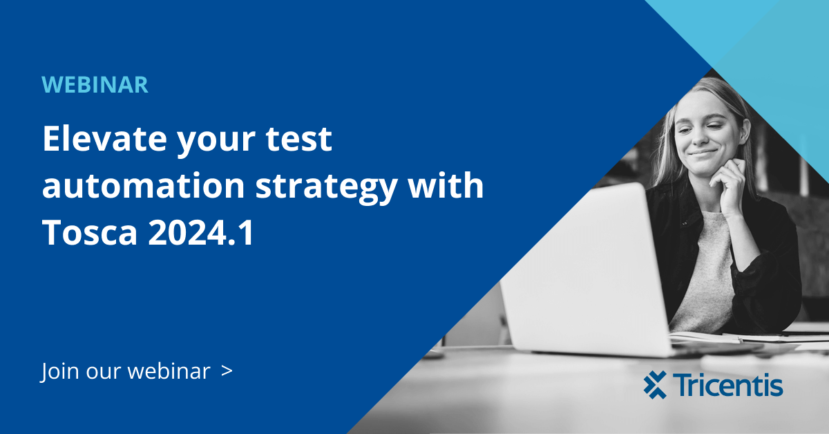 Elevate your test automation strategy with Tosca 2024.1