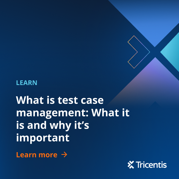 What is test case management: A complete guide - Tricentis