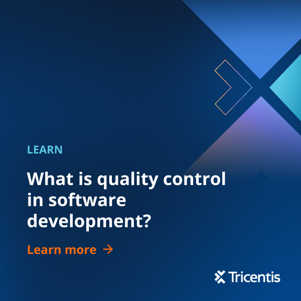 Quality control in development: What & why it matters - Tricentis