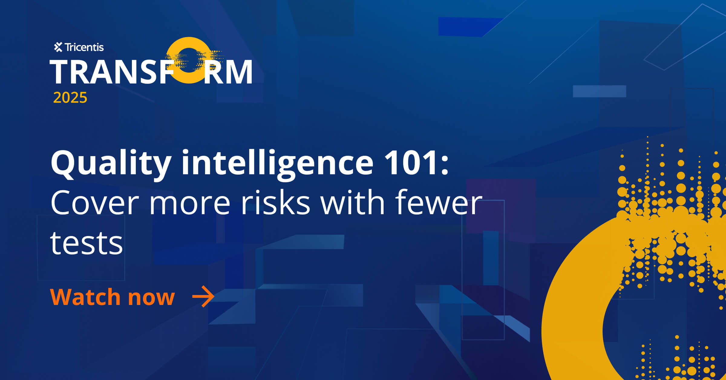 Quality intelligence 101: Cover more risks with fewer tests - Tricentis
