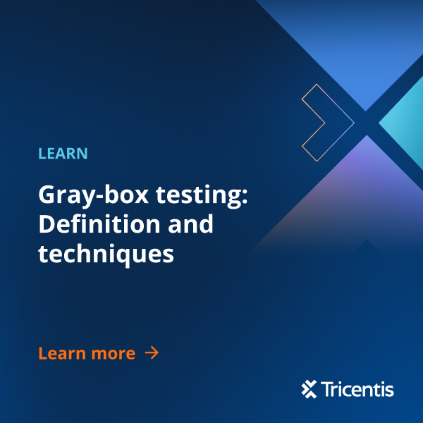 Gray-box testing: Definition and techniques - Tricentis