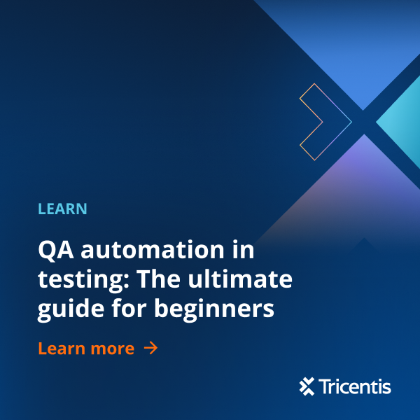QA automation in testing: The ultimate guide - Tricentis