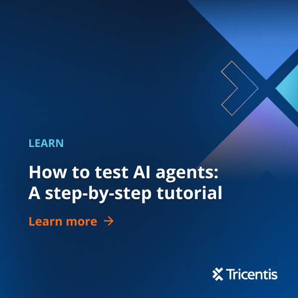 How to test AI agents: a step-by-step tutorial - Tricentis